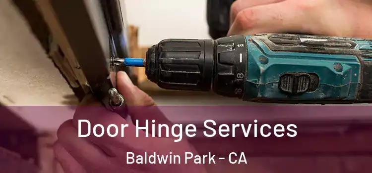 Door Hinge Services Baldwin Park - CA